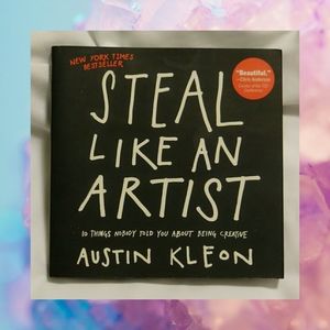 Steal Like an Artist by Austin Kleon